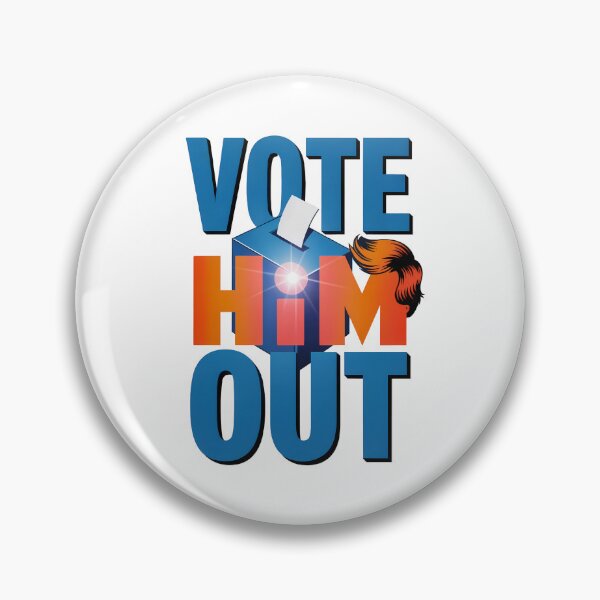 Item preview, Vote Him Out: Bold Political Voting Statement Art designed and sold by elynne9.