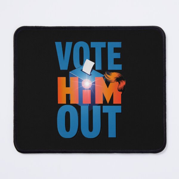 Item preview, Vote Him Out: Bold Political Voting Statement Art designed and sold by elynne9.