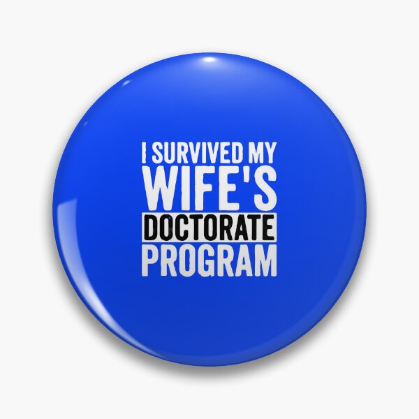 Item preview, I Survived My Wife's Doctorate Program, Doctorate, Funny PHD Graduation Gift, Sarcastic Gift for PhD Husband, Graduate Gifts designed and sold by DesignDenDo ⭐⭐⭐⭐⭐.