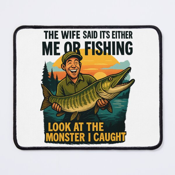 Item preview, Funny Fishing Quote - "Me or Fishing" Monster Catch Design designed and sold by WayoftheWater.