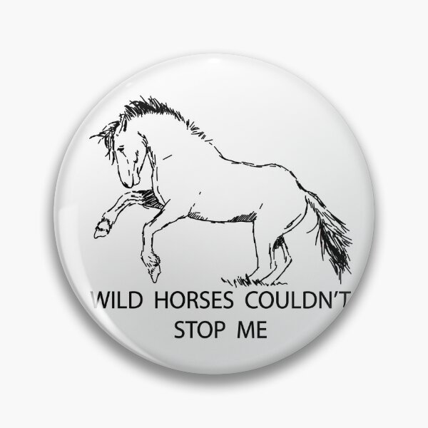 Item preview, Wild horses couldn't stop me 2 designed and sold by LiviaPenroseDesigns.
