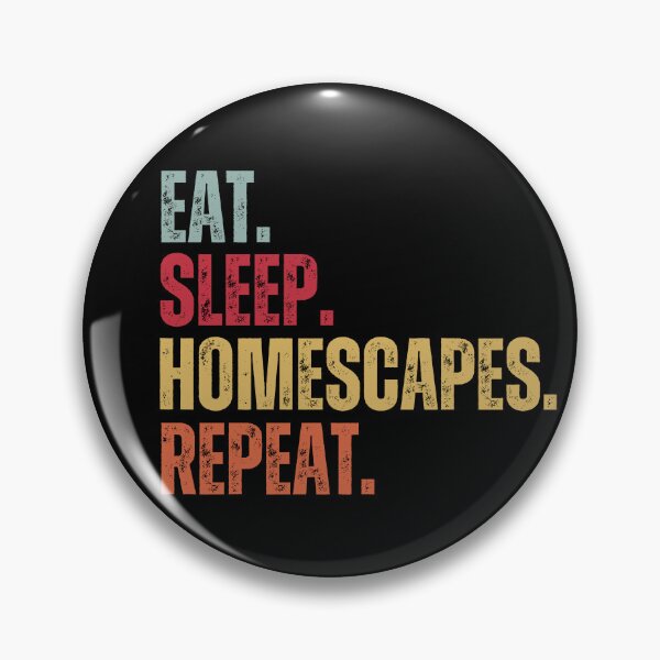 Item preview, Eat sleep homescapes repeat designed and sold by belladesign7.