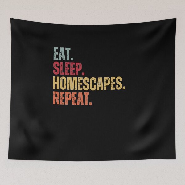 Item preview, Eat sleep homescapes repeat designed and sold by belladesign7.