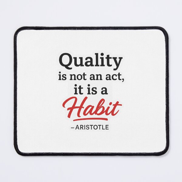 Item preview, Quality is not an act, it is a habit. designed and sold by N-Joy-Art.