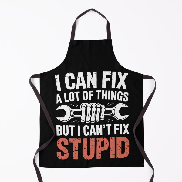 Item preview, i can fix a lot of things but i can't fix stupid designed and sold by jkrphoto.