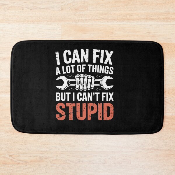 Item preview, i can fix a lot of things but i can't fix stupid designed and sold by jkrphoto.