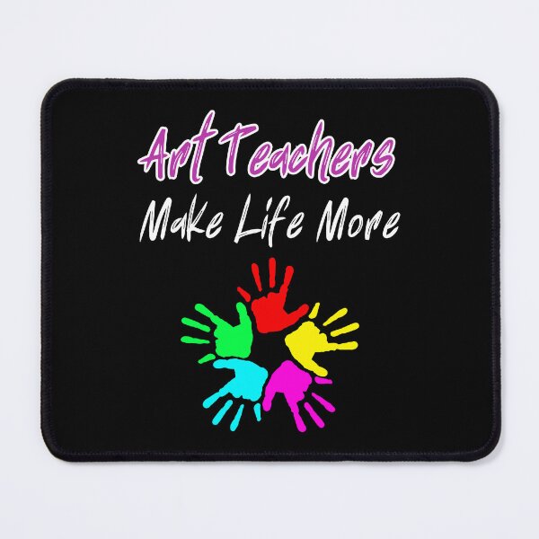 Item preview, Art Teachers Make Life More Colorful. designed and sold by YouTeeShirt.
