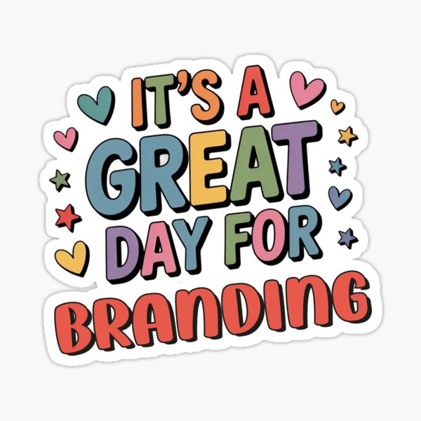 Item preview, It's a Great Day for Branding - Funny Branding Lover designed and sold by Watsonarts.