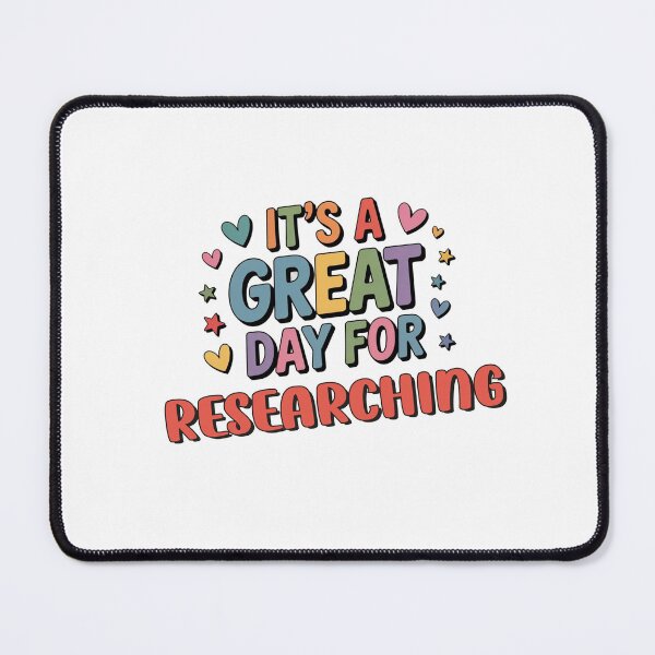Item preview, It's a Great Day for Researching - Funny Researching Lover designed and sold by Watsonarts.