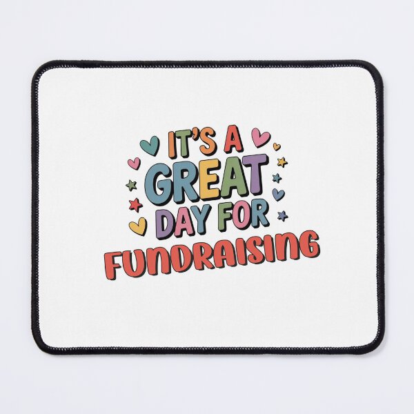 Item preview, It's a Great Day for Fundraising - Funny Fundraising Lover designed and sold by Watsonarts.