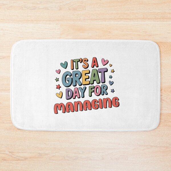 Item preview, It's a Great Day for Managing - Funny Managing Lover designed and sold by Watsonarts.