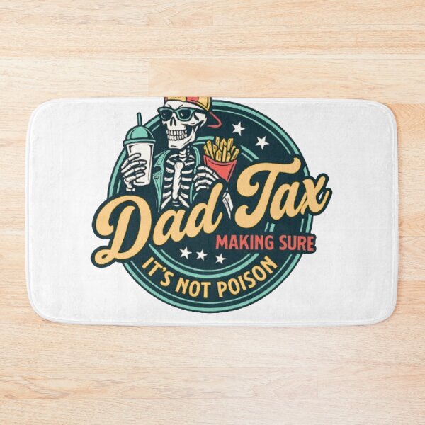 Item preview, Dad Tax Making Sure It’s Not Poison Funny Food Dad designed and sold by zaki ⭐⭐⭐⭐⭐.