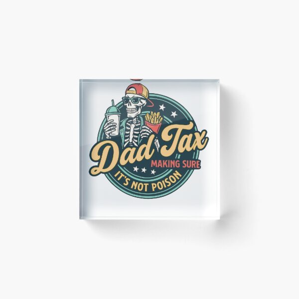 Item preview, Dad Tax Making Sure It’s Not Poison Funny Food Dad designed and sold by zaki ⭐⭐⭐⭐⭐.