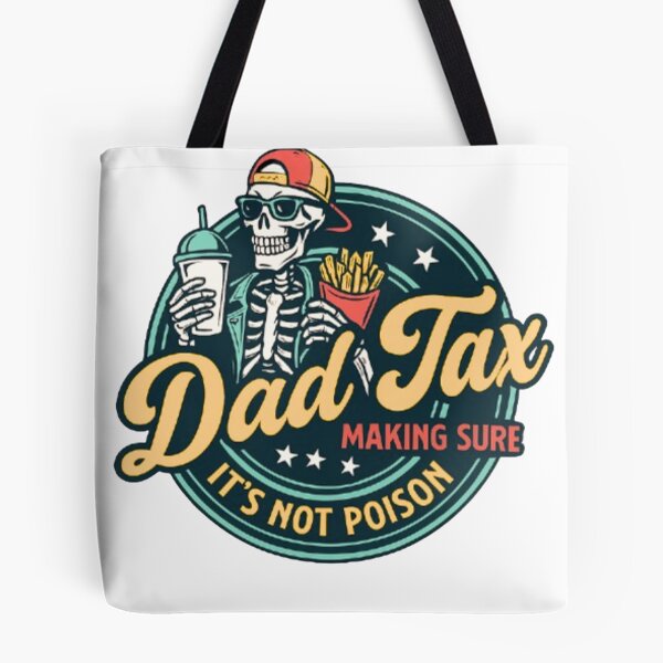 Item preview, Dad Tax Making Sure It’s Not Poison Funny Food Dad designed and sold by zaki ⭐⭐⭐⭐⭐.