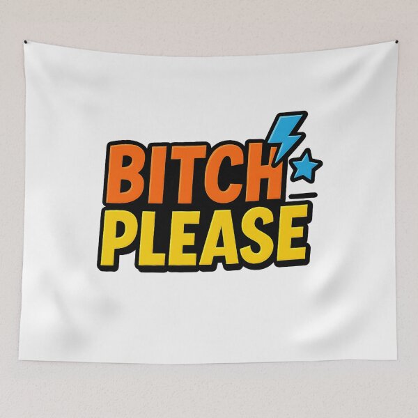 Item preview, Bitch Please – Bold & Sassy Comic Style Design designed and sold by Caffeinated Sarcasm Co..
