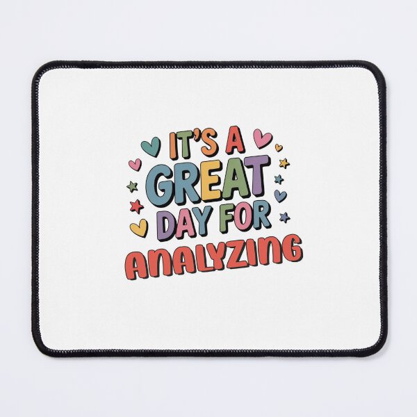 Item preview, It's a Great Day for Analyzing - Funny Analyzing Lover designed and sold by Watsonarts.