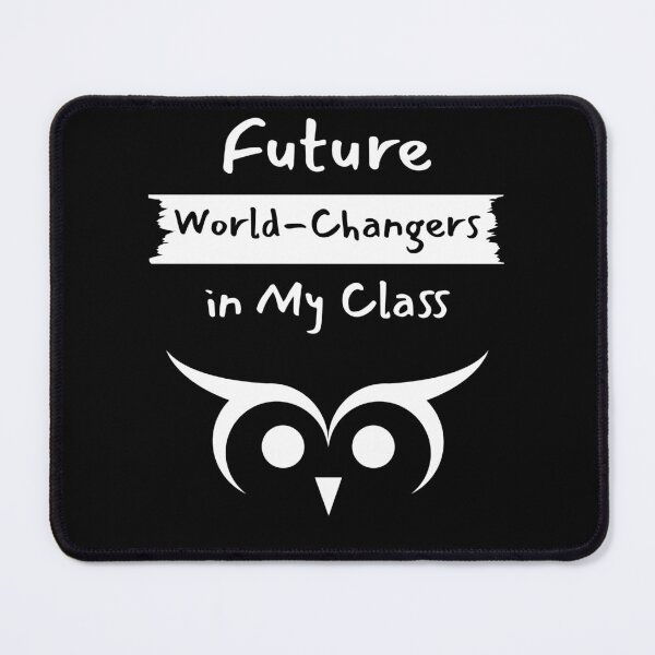 Item preview, Future World-Changers in My Class. designed and sold by YouTeeShirt.