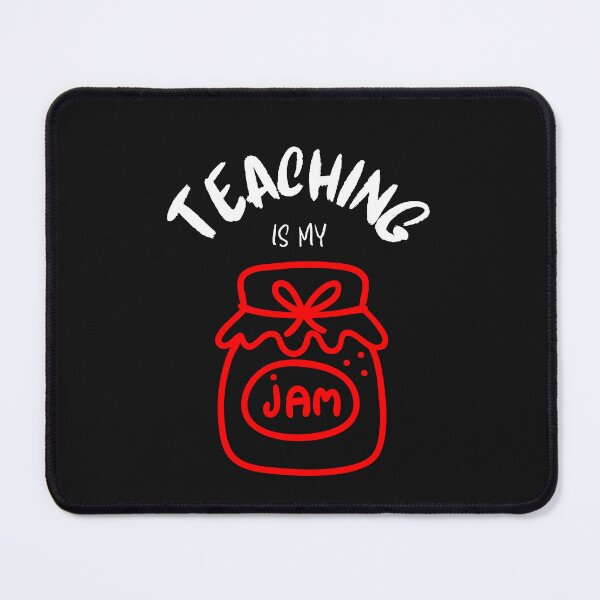 Item preview, Teaching is My Jam. designed and sold by YouTeeShirt.