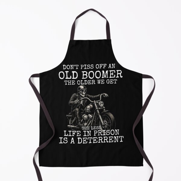 Item preview, Do not piss off an old boomer the older we get the less life in prison is deterrent  designed and sold by MilkyForest.