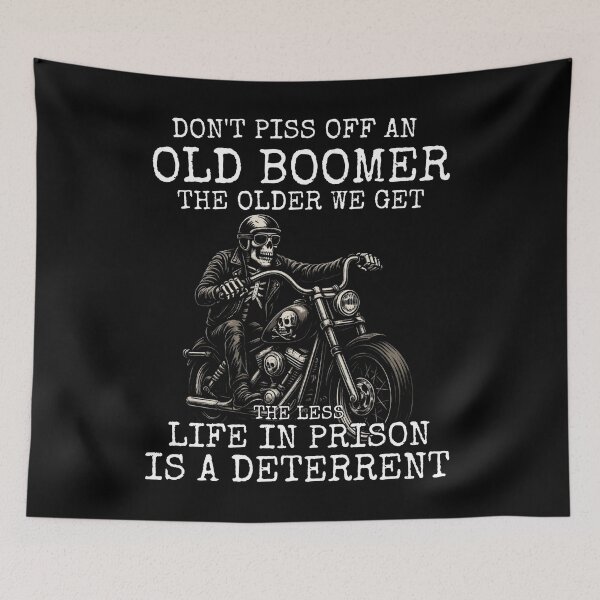 Item preview, Do not piss off an old boomer the older we get the less life in prison is deterrent  designed and sold by MilkyForest.