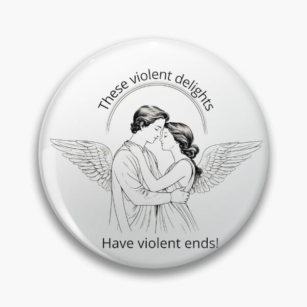 Item preview, These violent delights, have violent ends designed and sold by OthmanDesayni ⭐⭐⭐⭐⭐.