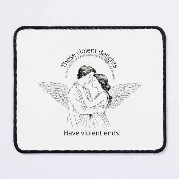 Item preview, These violent delights, have violent ends designed and sold by OthmanDesayni ⭐⭐⭐⭐⭐.
