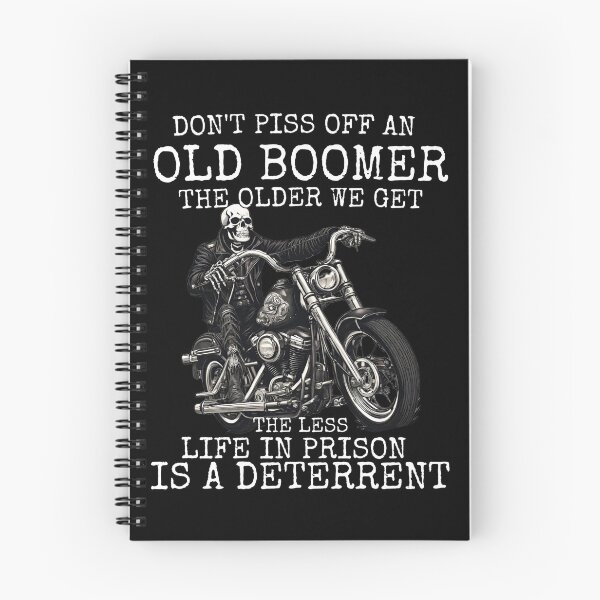 Item preview,  Do not piss off an old boomer the older we get the less life in prison is deterrent  designed and sold by MilkyForest.