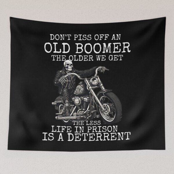 Item preview,  Do not piss off an old boomer the older we get the less life in prison is deterrent  designed and sold by MilkyForest.