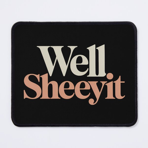 Item preview, Well Sheeyit - The perfect gift for people with a sense of humor who appreciate sarcastic sayings and a bold style. designed and sold by ZyziowskyArt.