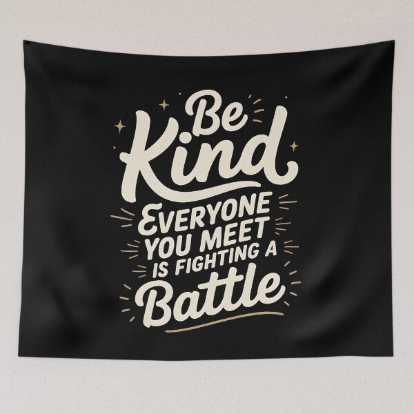 Item preview, Be Kind Everyone You Meet Is Fighting A Battle designed and sold by Redgiant87x.