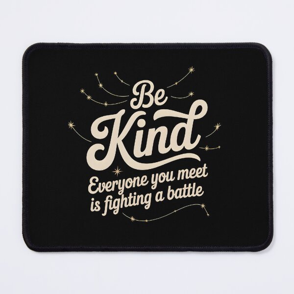 Item preview, Be Kind Everyone You Meet Is Fighting A Battle designed and sold by Redgiant87x.