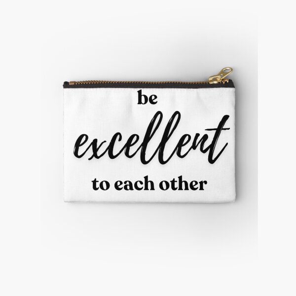 Item preview, Be Excellent to Each Other designed and sold by Mandygo.