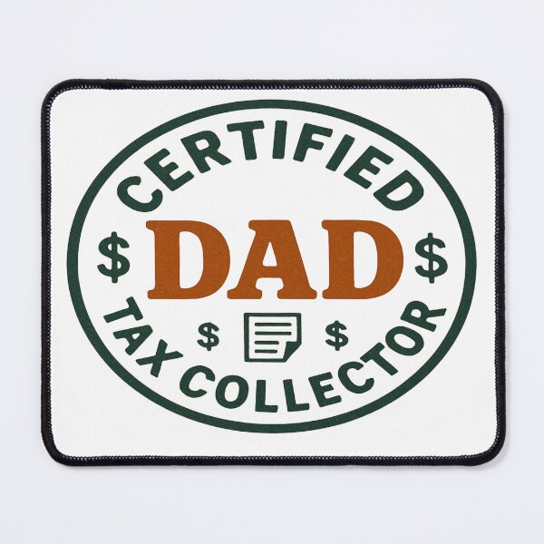 Item preview, Certified dad tax collector designed and sold by YourFavBuddy.