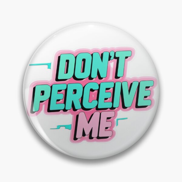 Item preview, Don’t Perceive Me designed and sold by Victoriella-v.