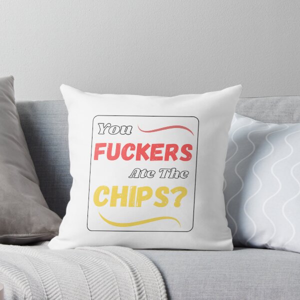 Item preview, Quote "You Fuckers Ate The Chips?" designed and sold by KaraKreates.