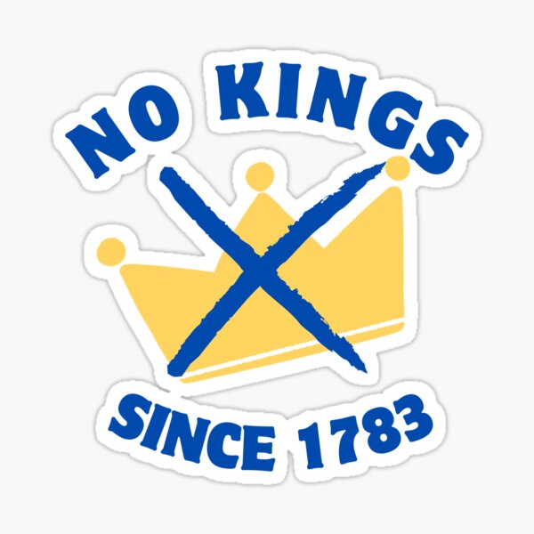 No Kings Since 1783 Blue Sticker