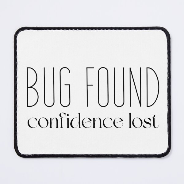 Item preview, Bug found. Confidence lost | Funny QA Tester Gift designed and sold by Motive Unknown.
