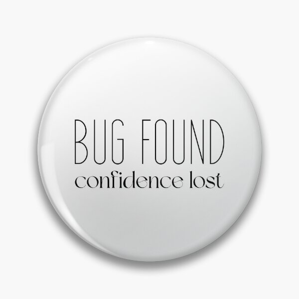 Item preview, Bug found. Confidence lost | Funny QA Tester Gift designed and sold by Motive Unknown.