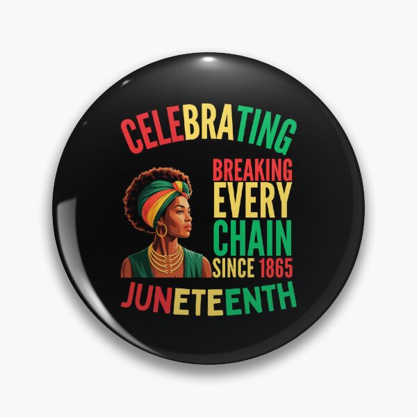 Item preview, Celebrating Juneteenth: Breaking Every Chain Since 1865 designed and sold by elynne9.