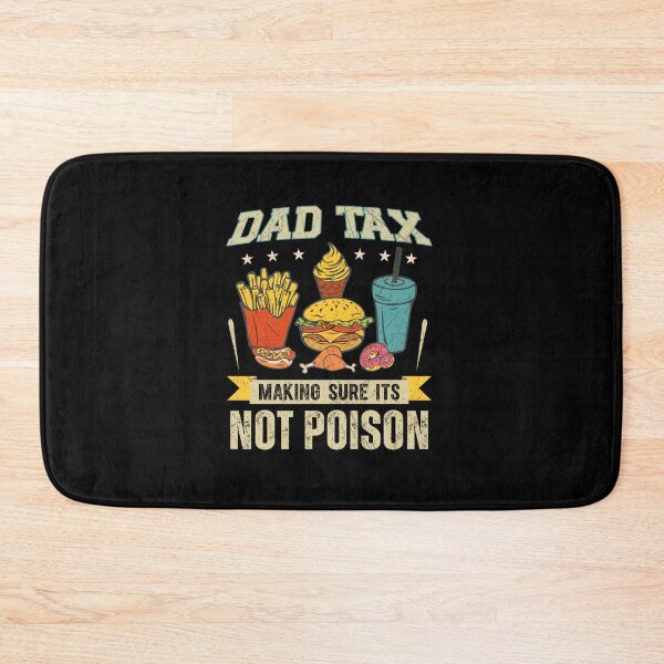 Item preview, Dad Tax - Making Sure It's Not Poison | Funny Vintage Dad Food Quote Design designed and sold by MotivaChic.