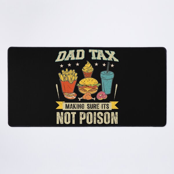 Item preview, Dad Tax - Making Sure It's Not Poison | Funny Vintage Dad Food Quote Design designed and sold by MotivaChic.