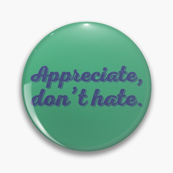 Item preview, Appreciate Don't Hate - Denim designed and sold by sillyjess.