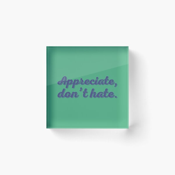 Item preview, Appreciate Don't Hate - Denim designed and sold by sillyjess.