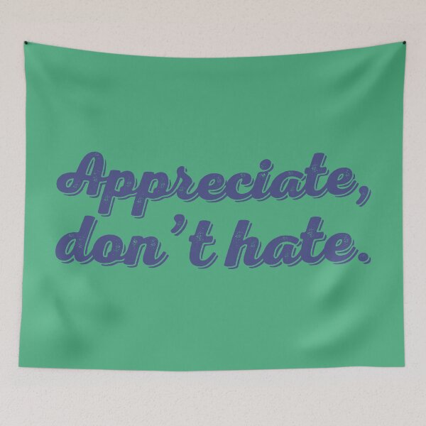 Item preview, Appreciate Don't Hate - Denim designed and sold by sillyjess.