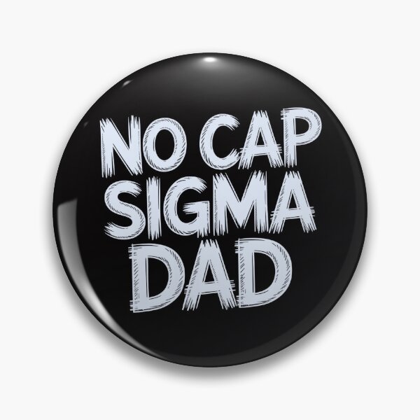 Artikelvorschau, No Cap Sigma Dad – Rohskizze Typografie Statement Shirt entworfen und verkauft von Slavicsoul.