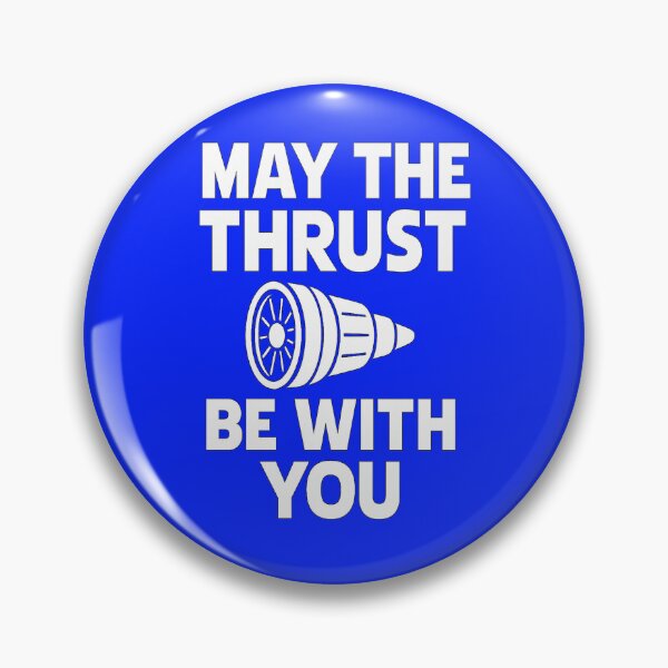 Item preview, May the Thrust Be With You – Funny Jet Engine Pilot Shirt designed and sold by thameister.