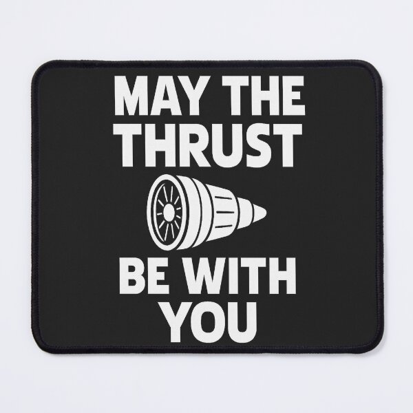 Item preview, May the Thrust Be With You – Funny Jet Engine Pilot Shirt designed and sold by thameister.