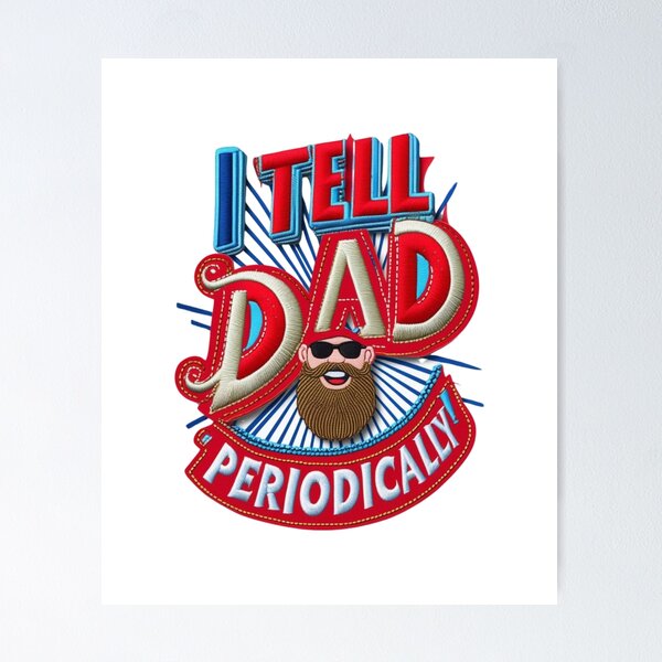 Item preview, I Tell Dad Periodically  Funny Dad Joke Embroidered Design designed and sold by ArtDesignTp.