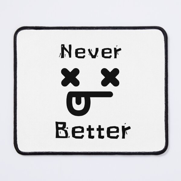 Item preview, Never Better designed and sold by Wordsmith-Wear.