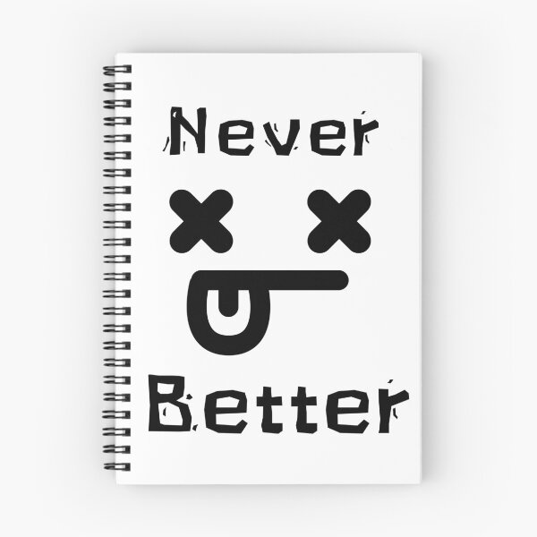 Item preview, Never Better designed and sold by Wordsmith-Wear.